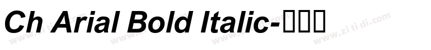 Ch Arial Bold Italic字体转换